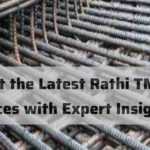 Get the Latest Rathi TMT Prices with Expert Insights